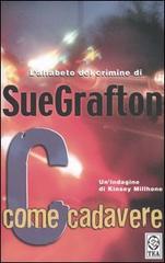 C come cadavere di Sue Grafton edito da TEA