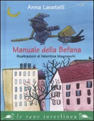 Manuale della befana di Anna Lavatelli edito da Interlinea