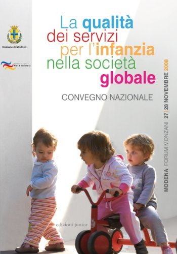 La qualità dei servizi per l'infanzia nella società globale. Convegno nazionale edito da Edizioni Junior