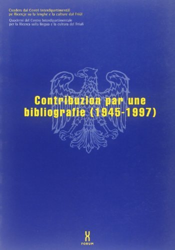 Contribuzion par une bibliografie (1945-1997) edito da Forum Edizioni