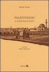 Palestinese! E altri racconti di Samira Azzam edito da Edizioni Q