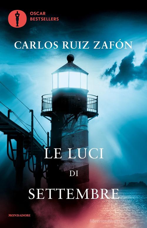 Le luci di settembre di Carlos Ruiz Zafón edito da Mondadori