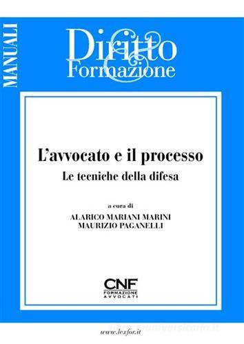 L' avvocato e il processo. Le tecniche della difesa edito da Giuffrè