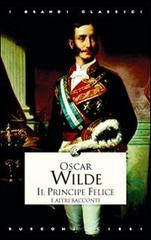 Il principe felice e altri racconti di Oscar Wilde edito da Rusconi Libri