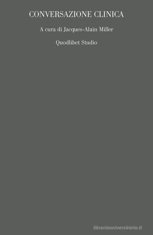 Conversazione clinica edito da Quodlibet