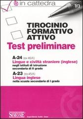 Tirocinio formativo attivo. Test preliminare. A-24. A-23 edito da Edizioni Giuridiche Simone