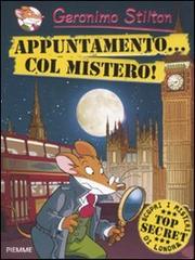 Appuntamento... col mistero! di Geronimo Stilton edito da Piemme