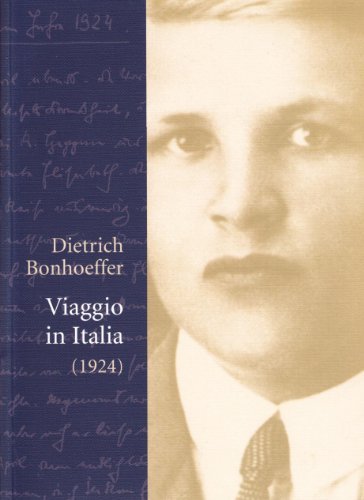 Viaggio in Italia (1924) di Dietrich Bonhoeffer edito da Claudiana