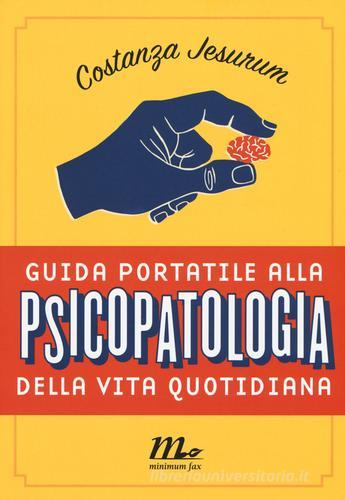 Guida portatile alla psicopatologia della vita quotidiana di Costanza Jesurum edito da Minimum Fax