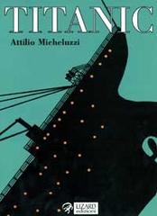 Titanic di Attilio Micheluzzi edito da Lizard