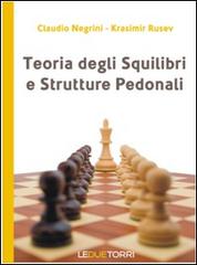 Teoria degli squilibri e strutture pedonali di Claudio Negrini, Krasimir Rusev edito da Le due torri