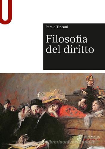 Filosofia del diritto di Persio Tincani edito da Mondadori Education