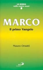 Marco. Il primo vangelo di Mauro Orsatti edito da San Paolo Edizioni
