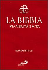 La Bibbia. Via verità e vita edito da San Paolo Edizioni