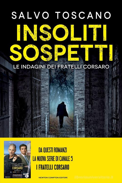 Insoliti sospetti di Salvo Toscano edito da Newton Compton Editori