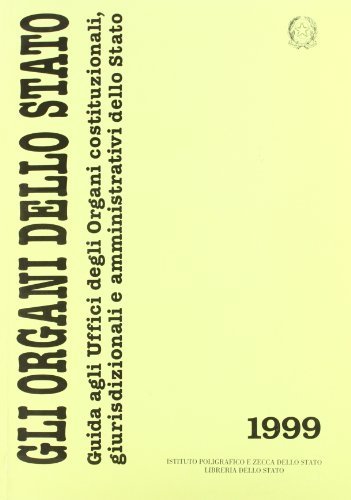 Gli organi dello Stato 1999 edito da Ist. Poligrafico dello Stato