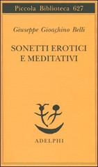 Sonetti erotici e meditativi di Gioachino Belli edito da Adelphi