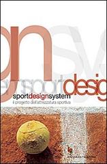 Sport design system. Il progetto dell'attrezzatura sportiva edito da Gangemi Editore