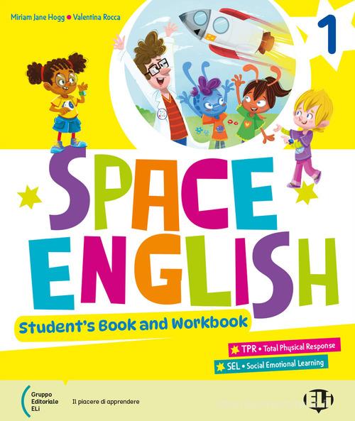 Space English. Student's book and Workbook. Con Travel diary. Per la Scuola elementare. Con e-book. Con espansione online vol. 3 di Miriam Jane Hogg, Valentina Rocca edito da ELI