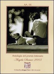 Antologia del Premio letterario Angela Starace 2003 edito da Montedit
