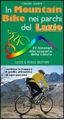 In mountain bike nei parchi del Lazio di Claudio Nucera edito da Editoriale Franco Lozzi