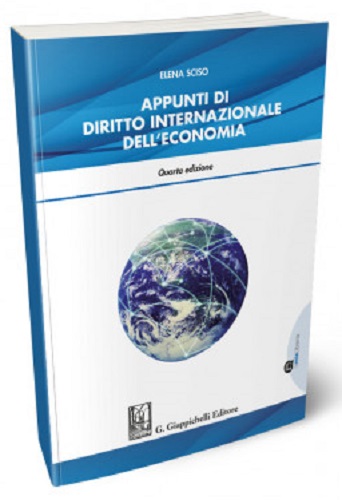 Appunti di diritto internazionale dell'economia di Sciso Elena edito da Giappichelli