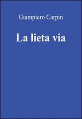 La lieta vita di Giampiero Carpin edito da & MyBook