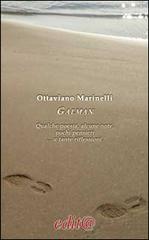Galman. Qualche poesia, alcune note, pochi pensieri e tante riflessioni di Ottaviano Marinelli edito da Edita Casa Editrice & Libraria