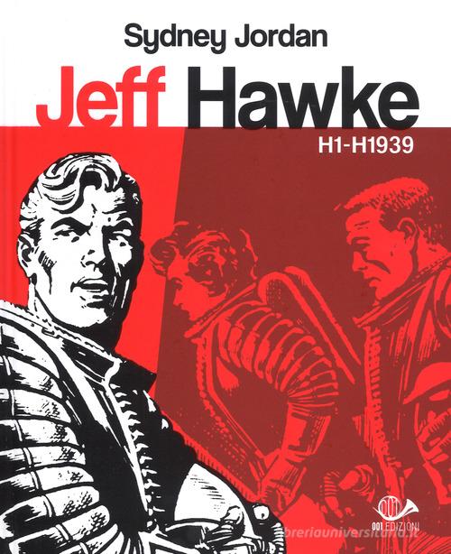 Jeff Hawke H1 - H1939 vol.1 edito da 001 Edizioni