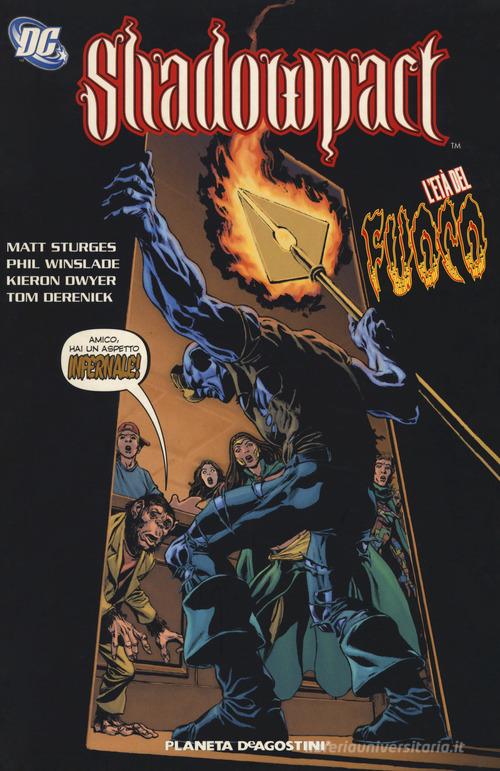 L' età del fuoco. Shadowpact vol.4 di Matthew Sturges, Phil Winslade, Kieron Dwyer edito da Lion