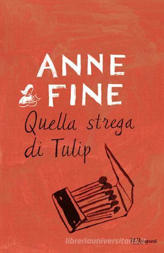 Quella strega di Tulip di Anne Fine edito da Rizzoli