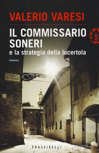 Il commissario Soneri e la strategia della lucertola di Valerio Varesi edito da Sperling & Kupfer