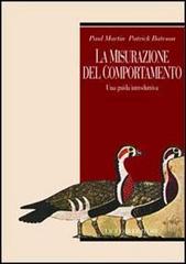 La misurazione del comportamento. Una guida introduttiva di Paul Martin, Patrick Bateson edito da Liguori