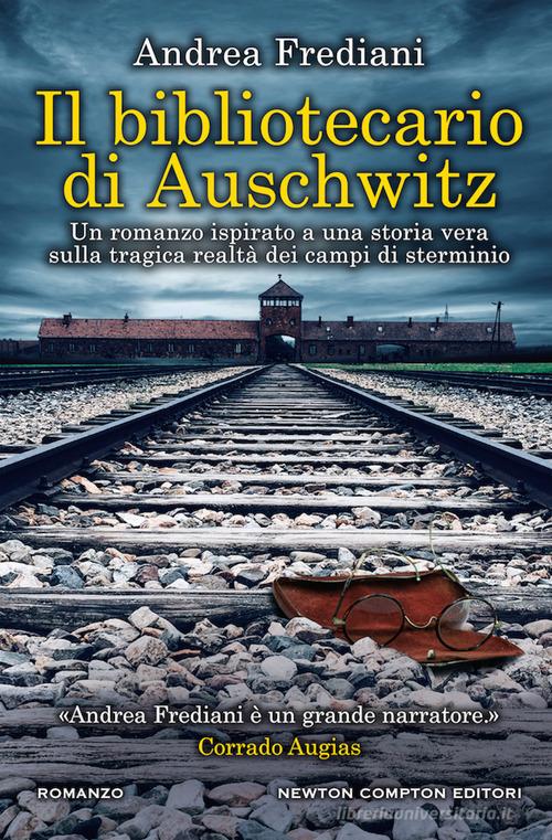 Il bibliotecario di Auschwitz di Andrea Frediani edito da Newton Compton Editori