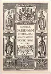 Sicilia sacra, disquisitionibus et notitiis illustrata... (rist. anast. 1733) di Rocco Pirri edito da Forni