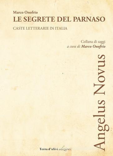 Le segrete del Parnaso. Caste letterarie in Italia di Marco Onofrio edito da Terra d'Ulivi