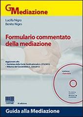 Formulario commentato della mediazione. Con CD-ROM di Benito Nigro, Lucilla Nigro edito da Maggioli Editore