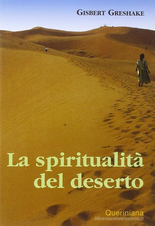 La spiritualità del deserto di Gisbert Greshake edito da Queriniana