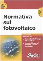 Normativa sul fotovoltaico. Con CD-ROM edito da DEI