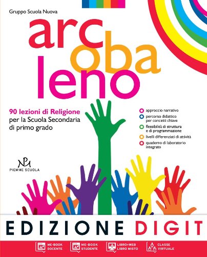 Arcobaleno. Quaderni di laboratorio. Vol. 1-2-3. Vangeli. Atti degli Apostoli. Per la Scuola media. Con espansione online edito da Piemme Scuola