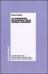 La dimensione relazionale delle imprese femminili di Paola Paoloni edito da Franco Angeli