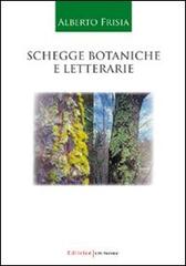 Schegge botaniche e letterarie di Alberto Frisia edito da UNI Service
