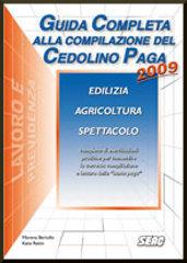 Guida completa alla compilazione del cedolino paga (2009) edito da Seac