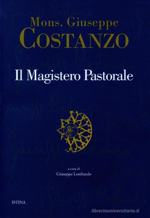 Il magistero pastorale di Giuseppe Costanzo edito da Istina