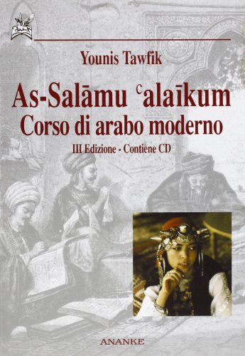 As-Salamu alaikum. Corso di arabo moderno. Con CD di Younis Tawfik edito da Ananke