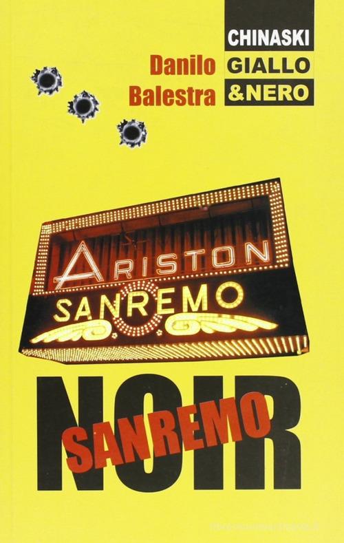 Sanremo noir di Danilo Balestra edito da Chinaski Edizioni