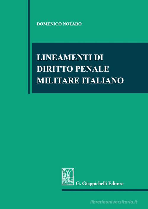 Lineamenti di diritto penale militare italiano di Domenico Notaro edito da Giappichelli
