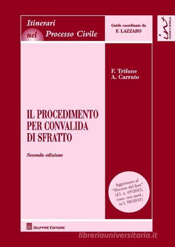 Il procedimento per convalida di sfratto di Francesco Trifone, Aldo Carrato edito da Giuffrè