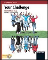 Your fil challenge. Video activity book. Per la Scuola media di Mariacarla Pavoni, Graziella Pozzo edito da Loescher