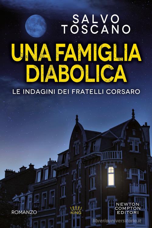 Una famiglia diabolica di Salvo Toscano edito da Newton Compton Editori